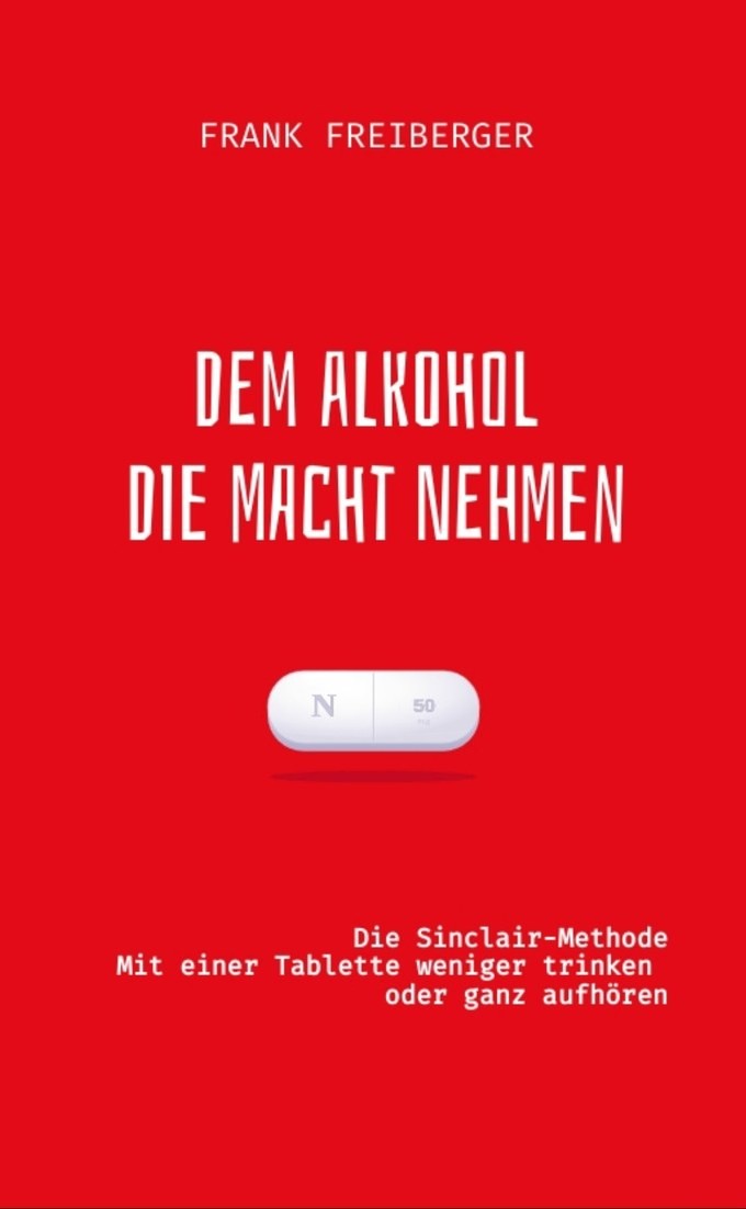 Buchcover: Dem Alkohol die Macht nehmen von Frank Freiberger